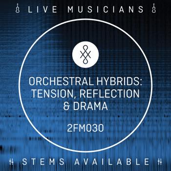 Orchestral Hybrids-Tension,Reflection & Drama