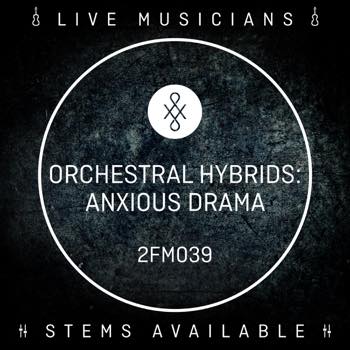 Orchestral Hybrids: Anxious Drama
