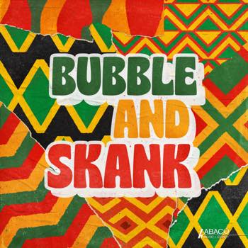 Bubble & Skank