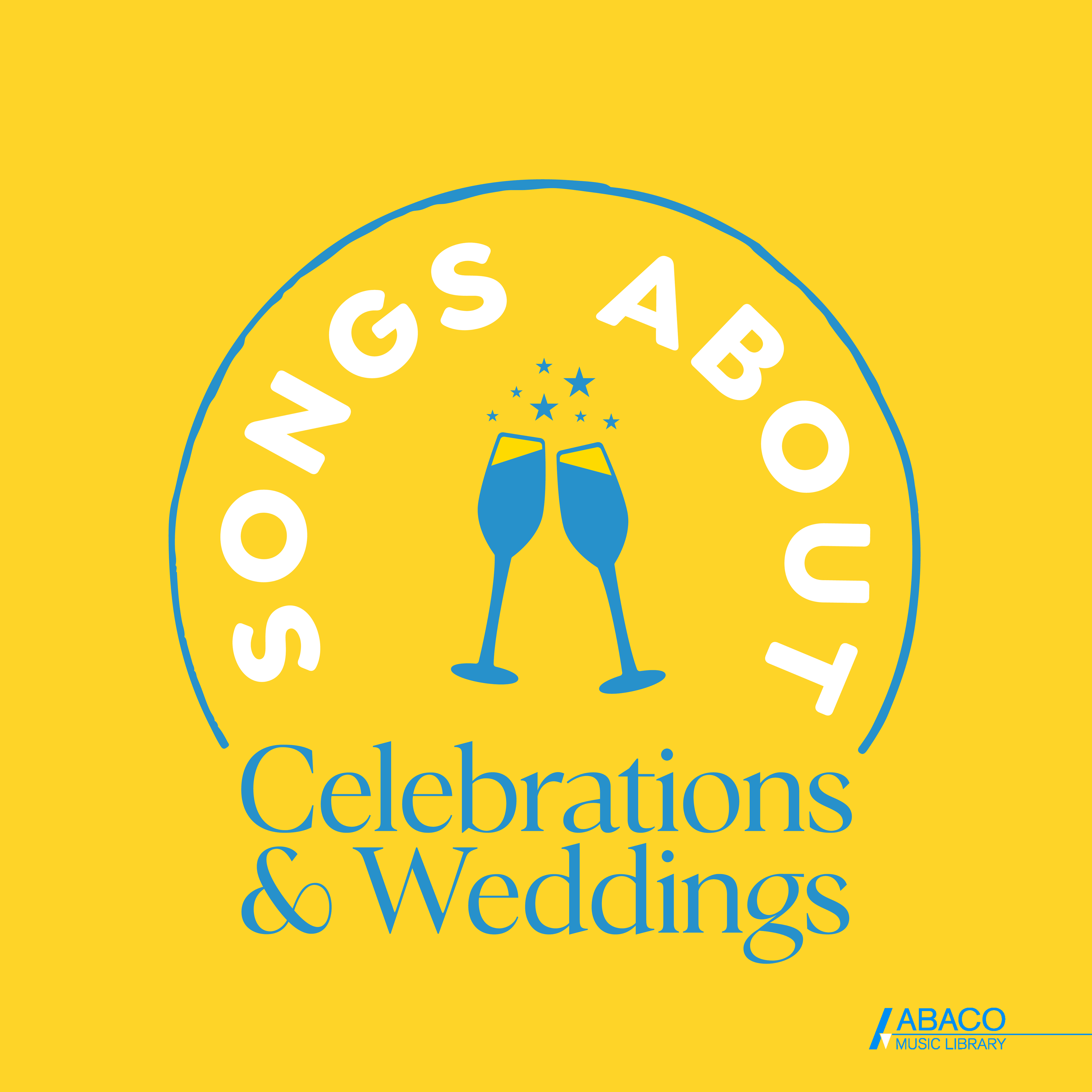 Songs About: Celebrations & Weddings