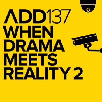 When Drama Meets Reality 2