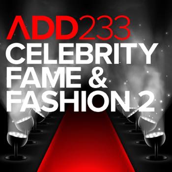 CELEBRITY FAME & FASHION 2