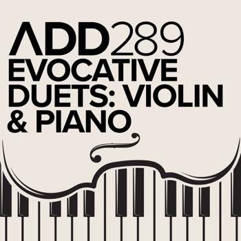 EVOCATIVE DUETS: VIOLIN & PIANO