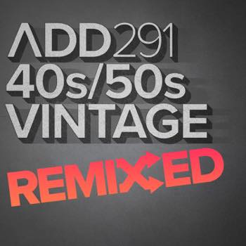40s/50s VINTAGE REMIXED