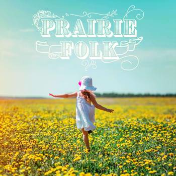 PRAIRIE FOLK