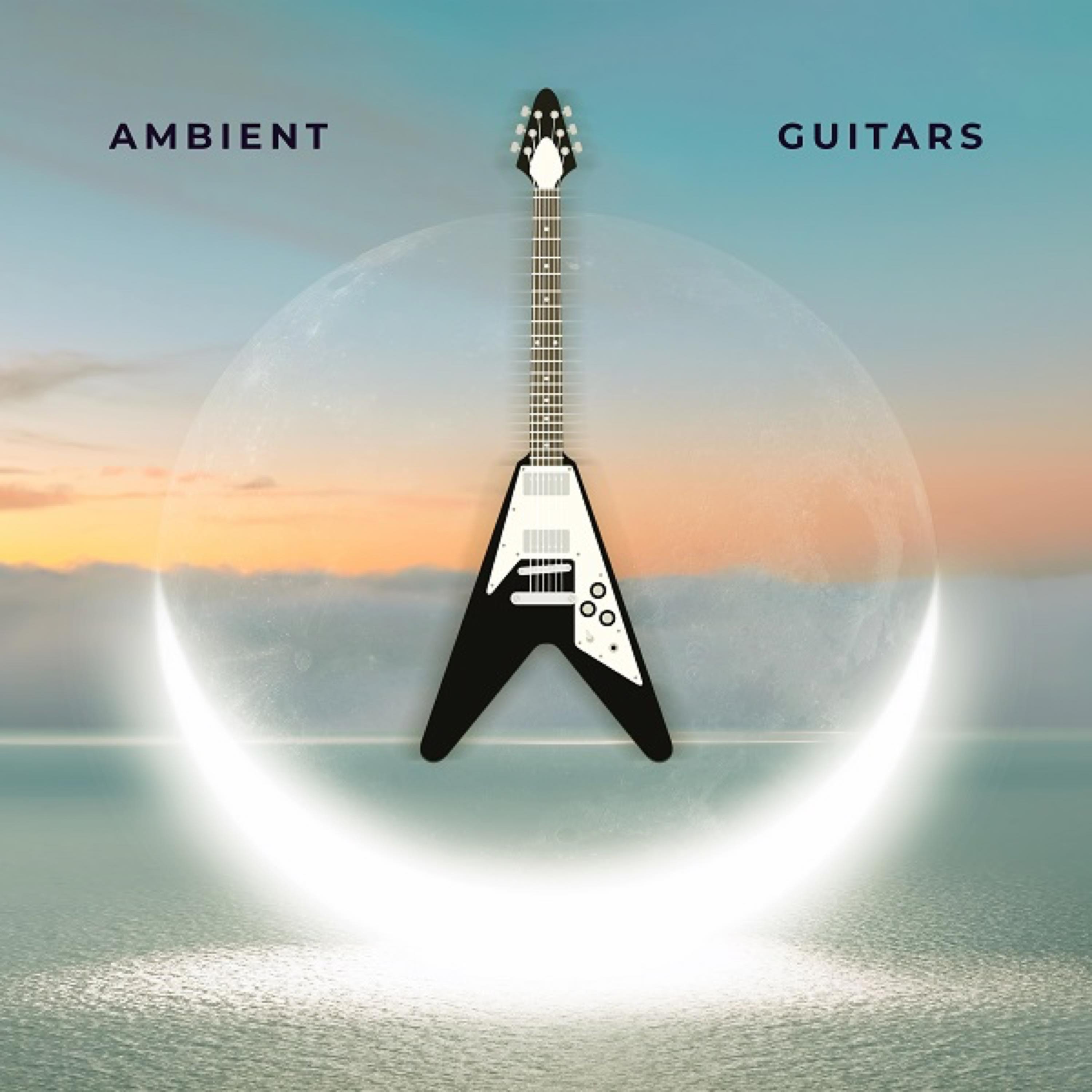 Ambient Guitars
