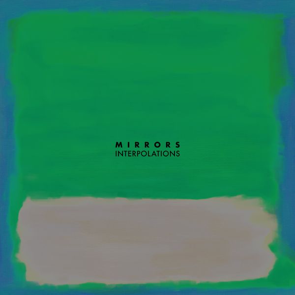 MIRRORS INTERPOLATIONS