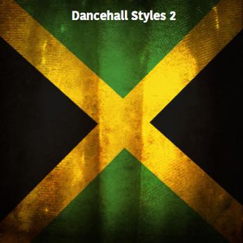 Dancehall Styles 2