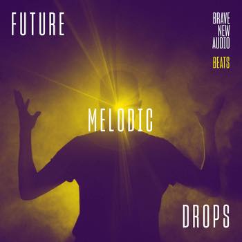 Future Melodic Drops