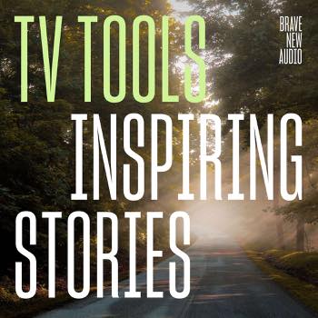TV Tools: Inspiring Stories