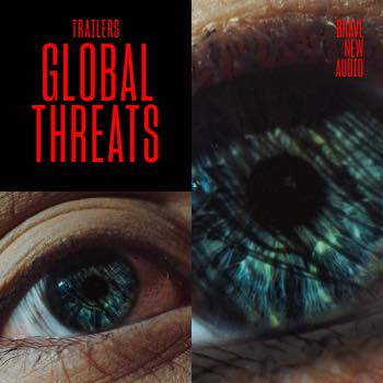 Trailers: Global Threats