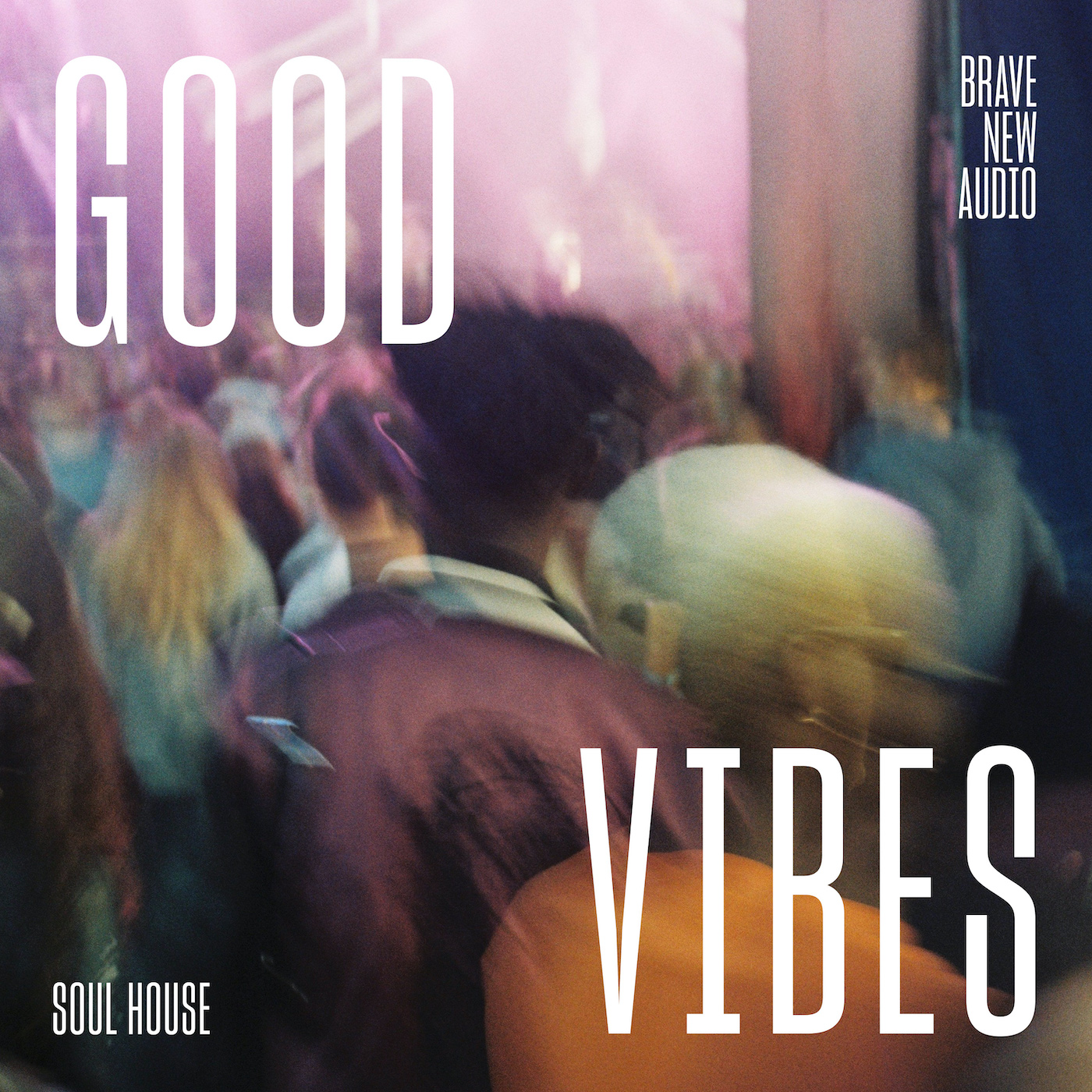 Good Vibes: Soul House