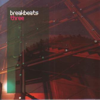 Breakbeats Three