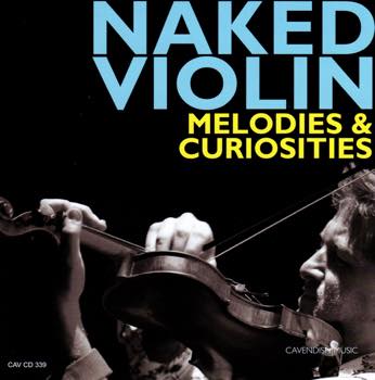 Naked VIolin - Melodies & Curiosities