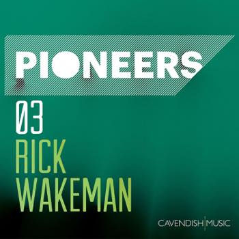 Pioneers 03 : Rick Wakeman