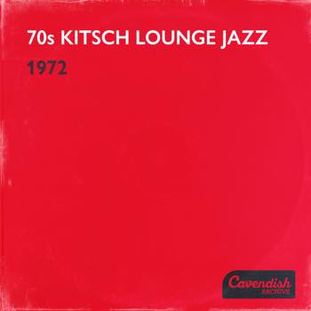70s Kitsch Lounge Jazz (1972)
