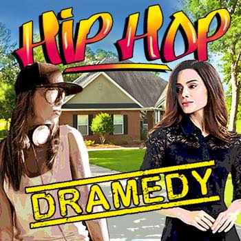 Hip Hop Dramedy