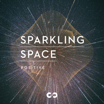 Positive: Sparkling Space