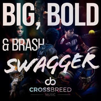 Big, Bold and Brash Swagger