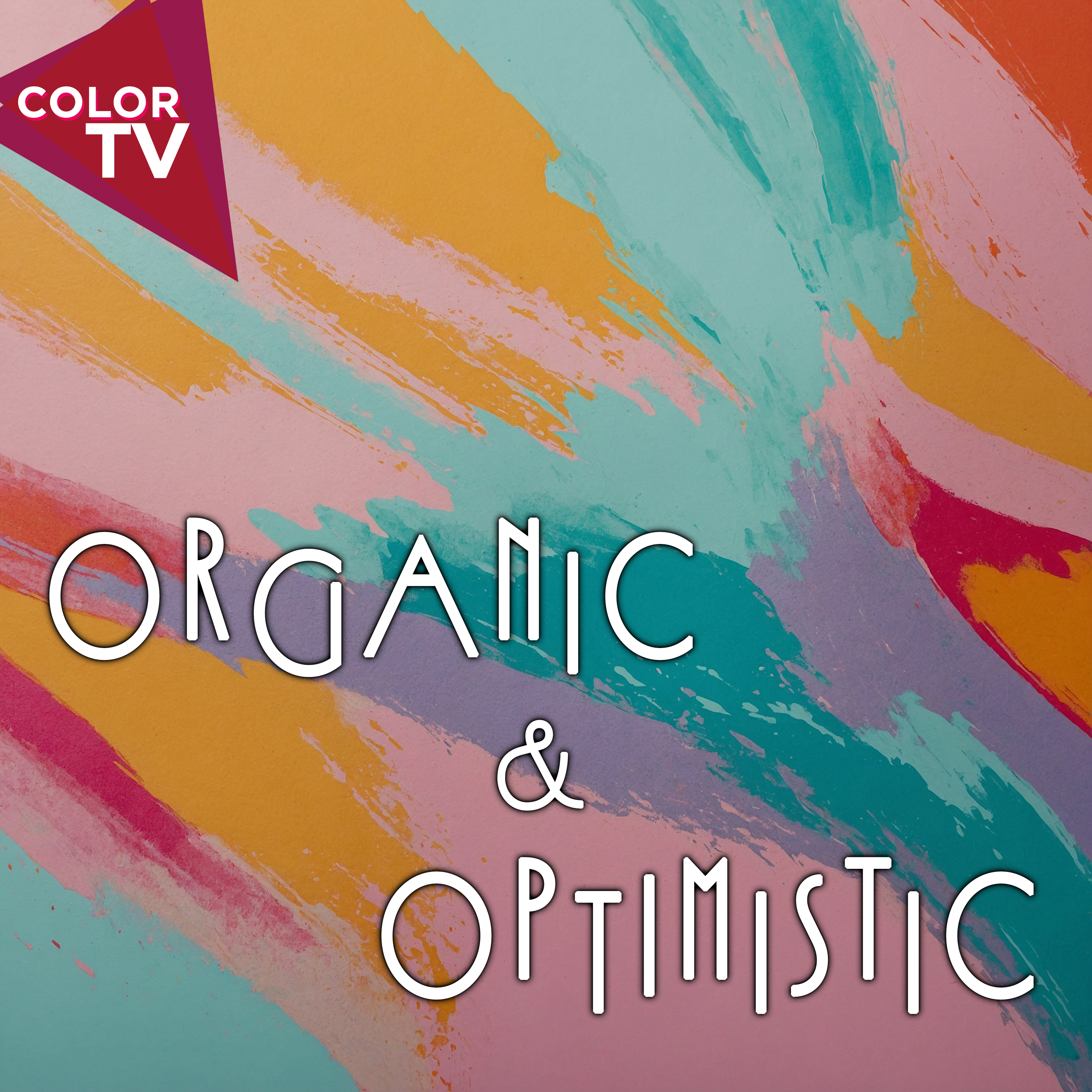 Organic & Optimistic