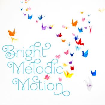 Bright Melodic Motion