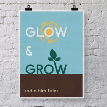 Glow & Grow - Indie Film Tales