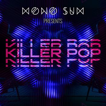 Mono Sum Presents: Killer Pop