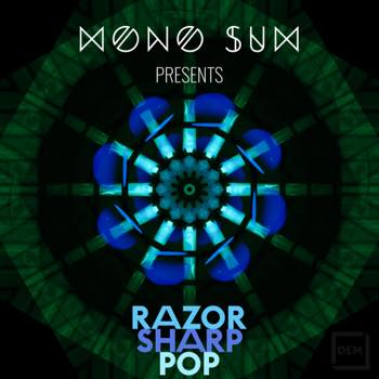 MonoSum Presents - Razor Sharp Pop