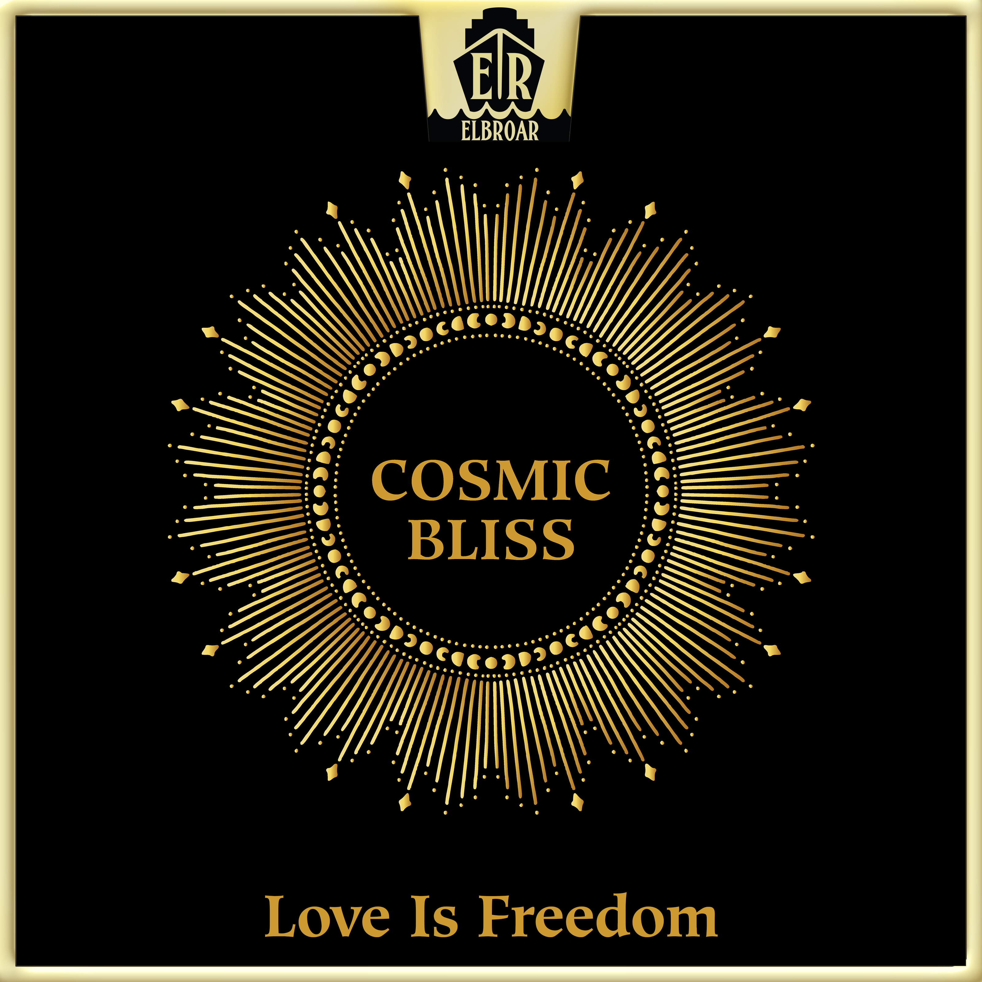 Love Is Freedom - Cosmic Bliss