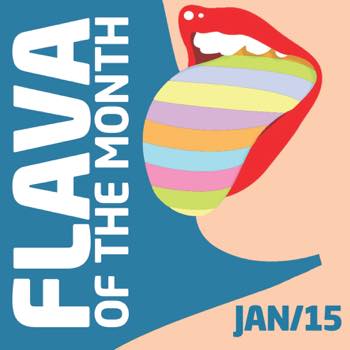 Flava Of The Month Jan 15