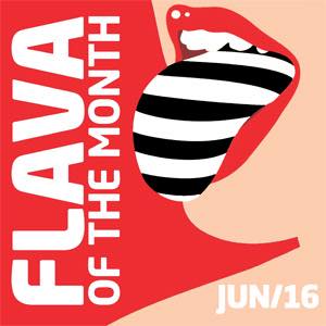 Flava Of The Month Jun 16