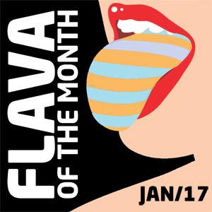 Flava Of The Month Jan17
