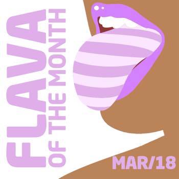 Flava Of The Month Mar 18