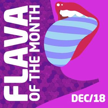 Flava Of The Month Dec 18