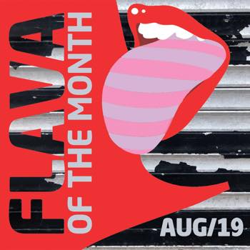 FLAVA Of The Month AUG 19