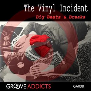 The Vinyl Incident Big Beats And Breaks