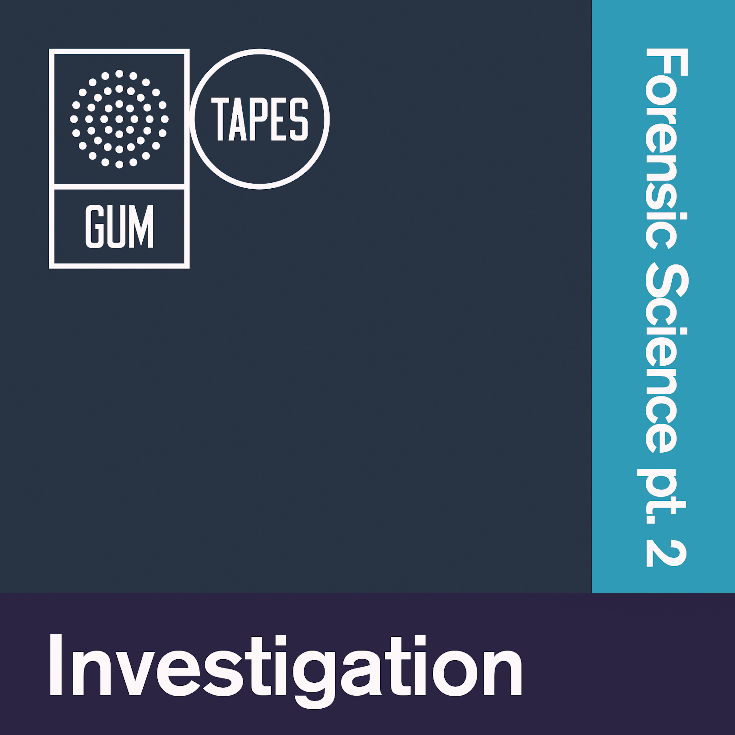 Investigation: Forensic Science Pt.2