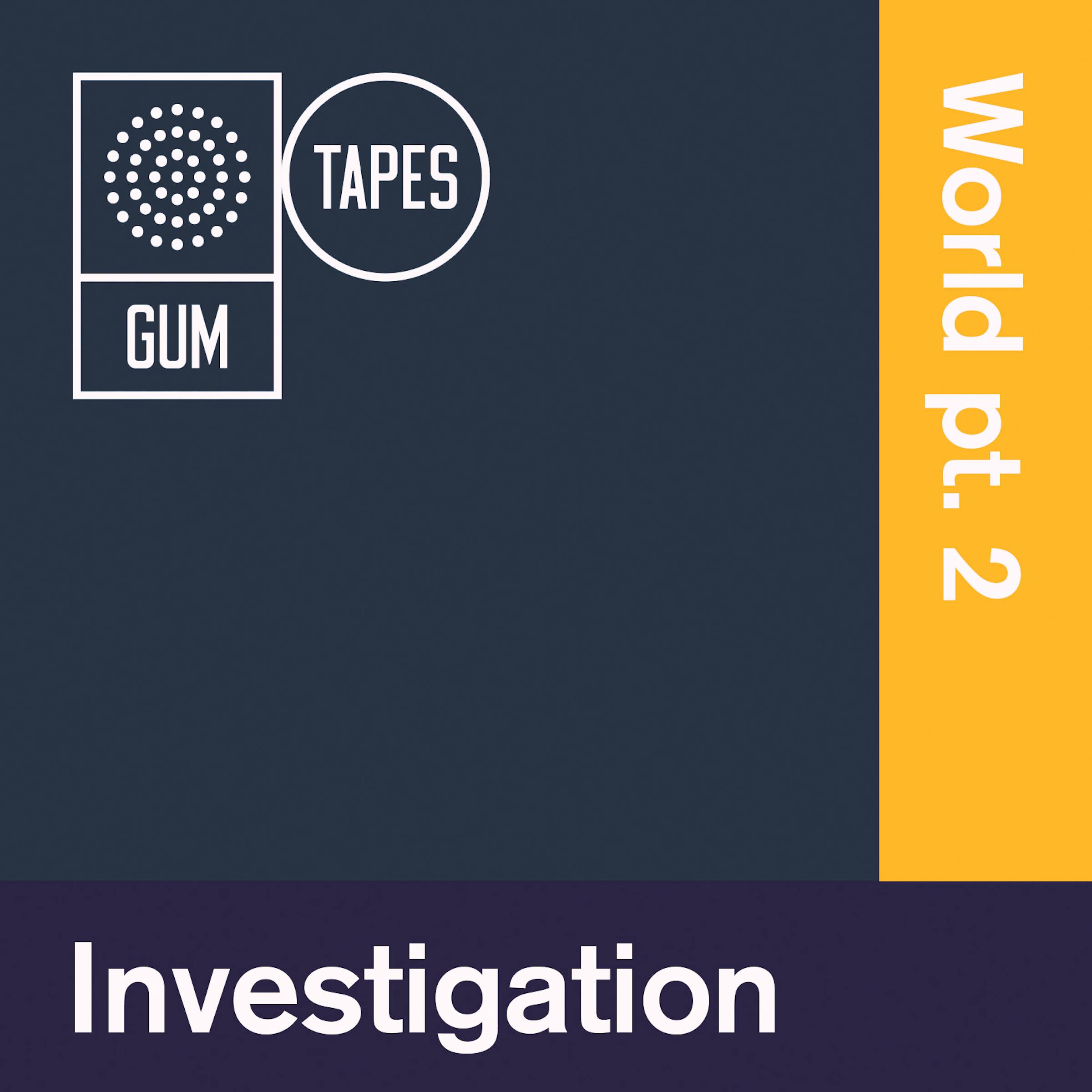 Investigation: World Pt.2