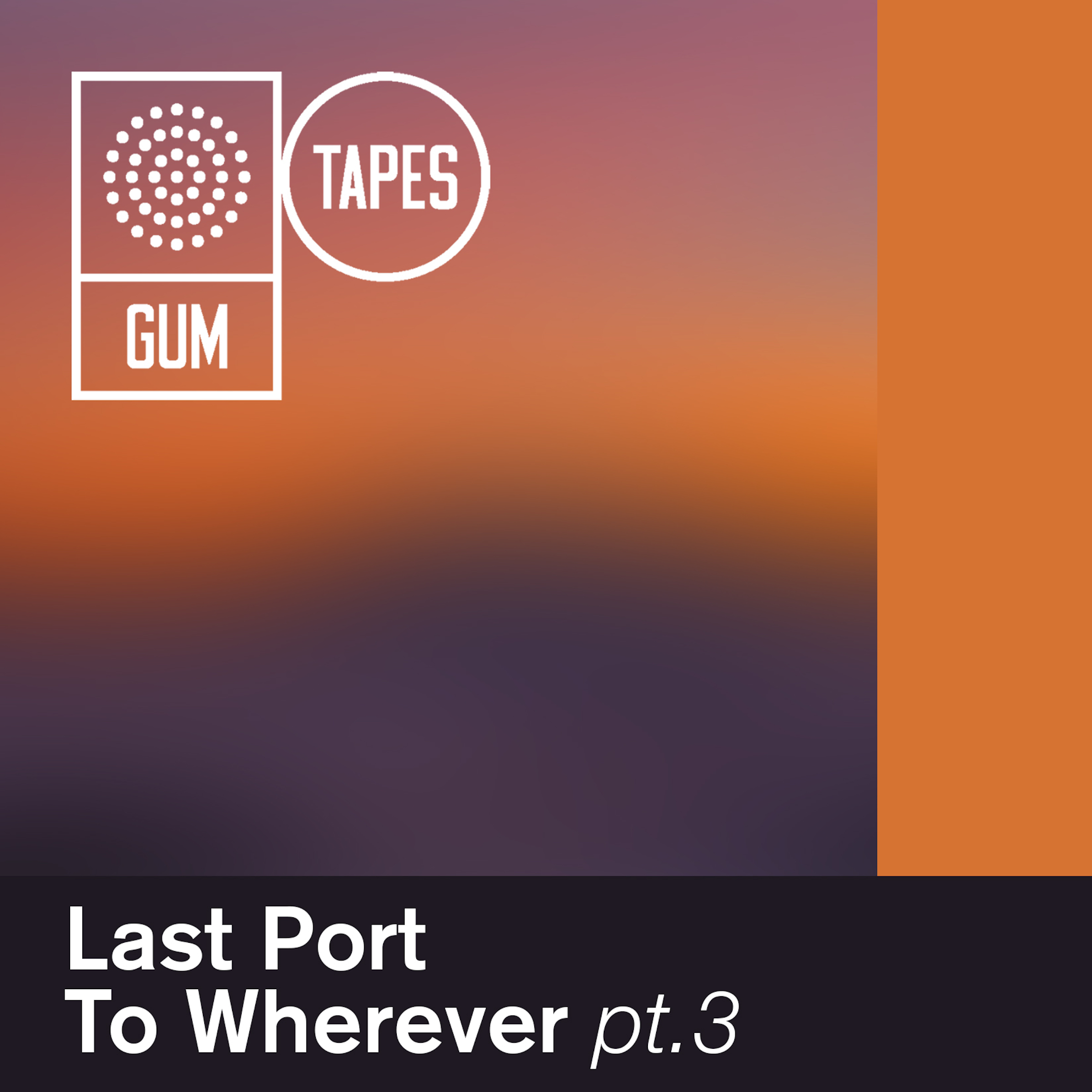 Last Port To Wherever Pt.3