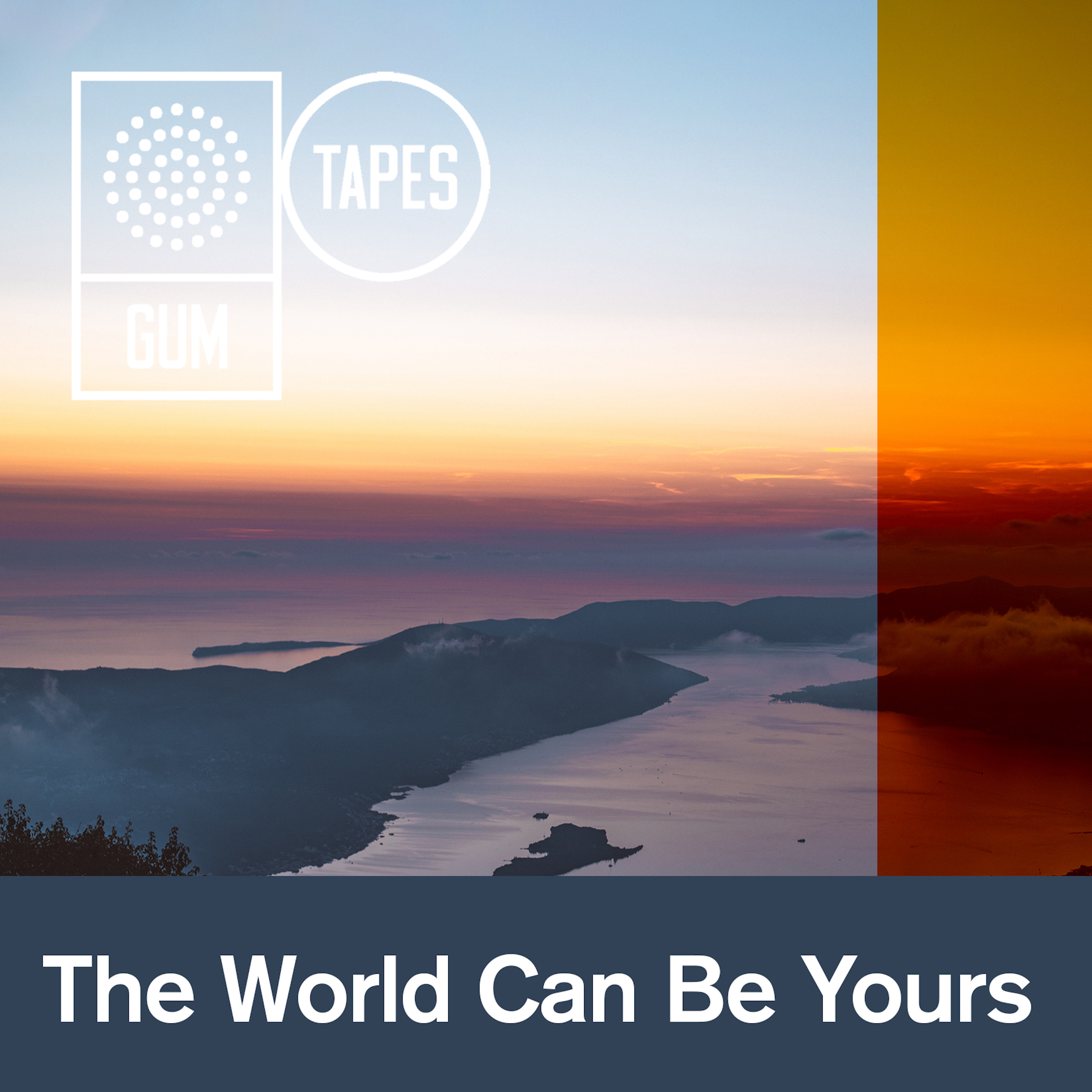 The World Can Be Yours