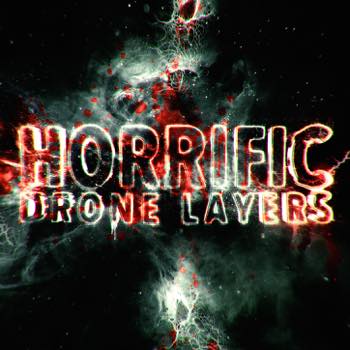 Horrific Drone Layers