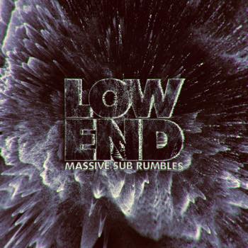 Low End - Massive Sub Rumbles