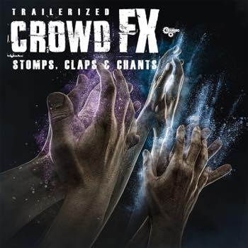 Trailerized Crowd FX - Stomps, Claps & Chants