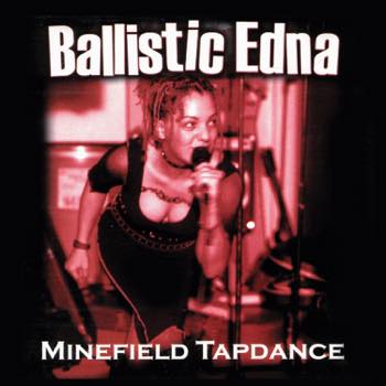 Ballistic Edna