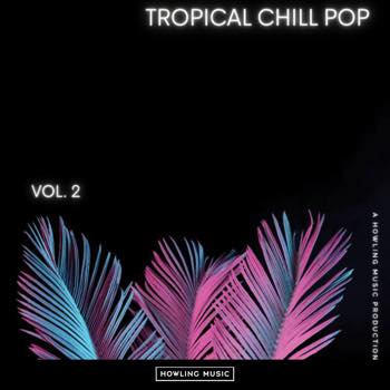 Tropical Chill Pop Vol. 2