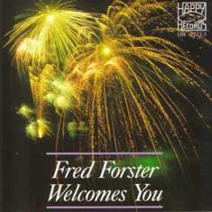 Fred Forster Welcomes You