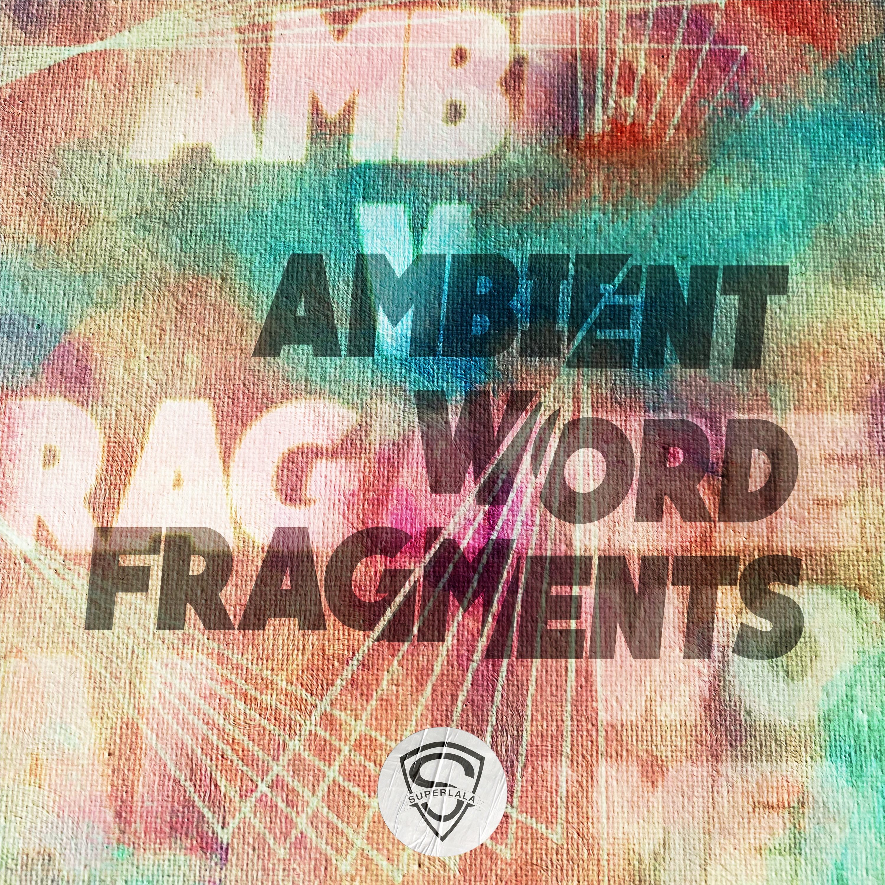 Ambient Word Fragments