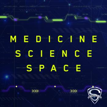 Science - Medicine - Spaces