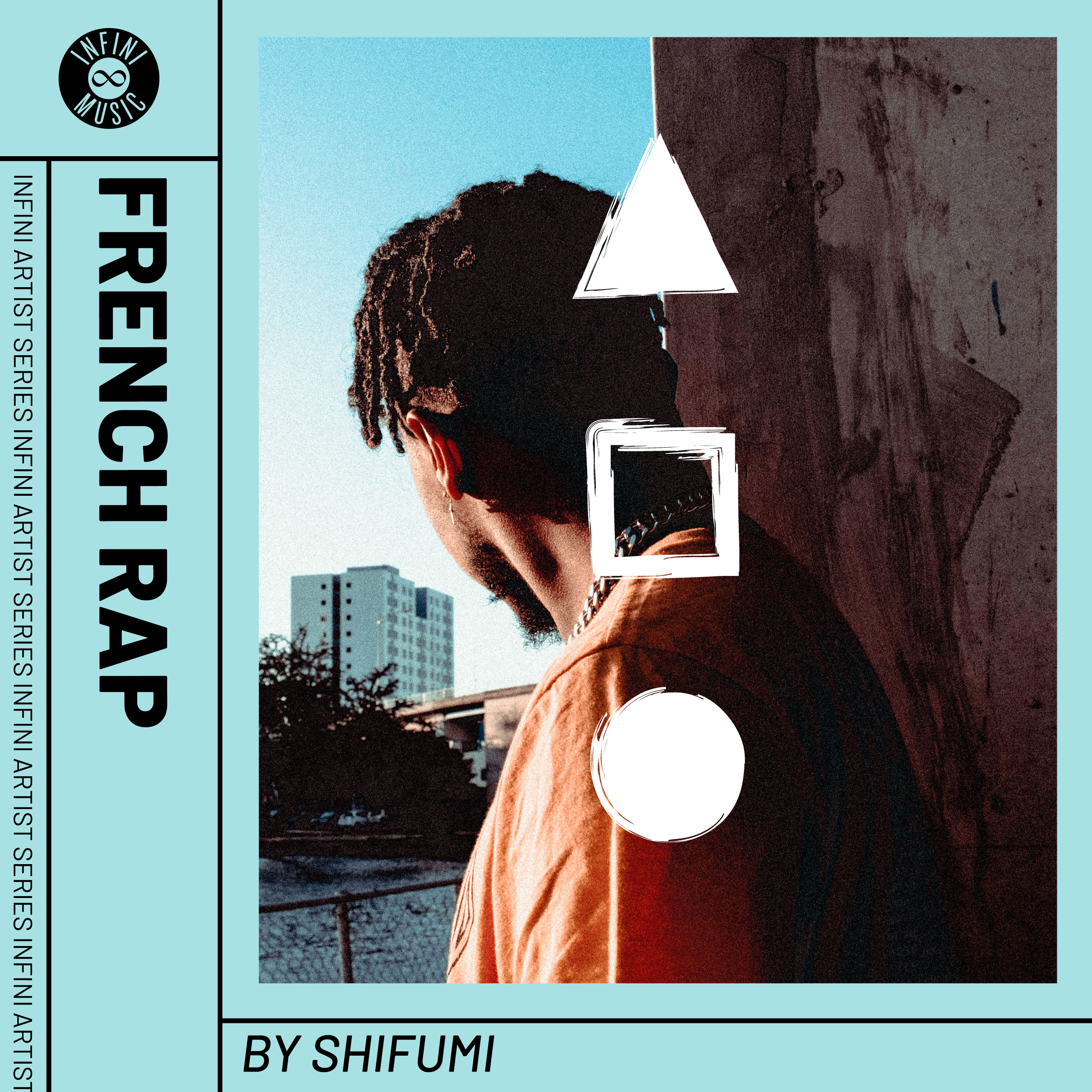 ARTIST SERIES - French Rap by Shifumi