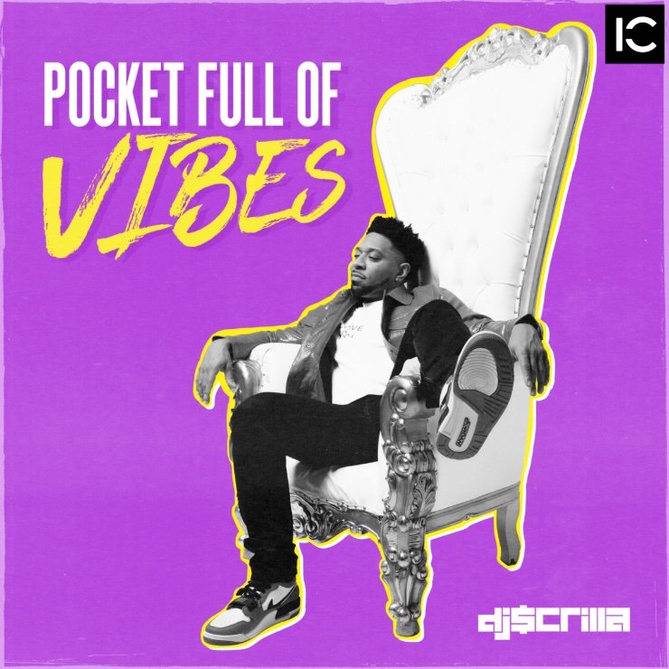 DJ $crilla: Pocket Full Of Vibes